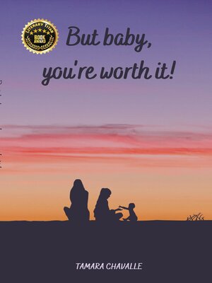 cover image of But Baby, You're Worth It!